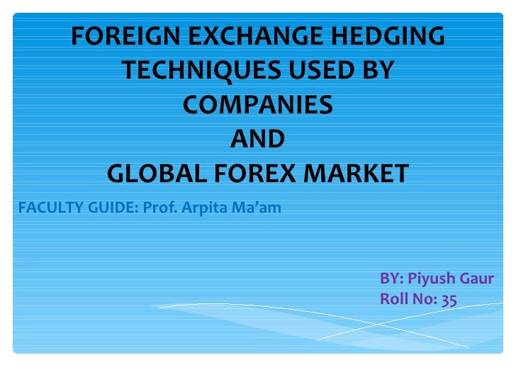 Hedging techniques in forex ppt
