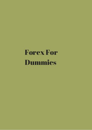 Forex For 
Dummies 
 