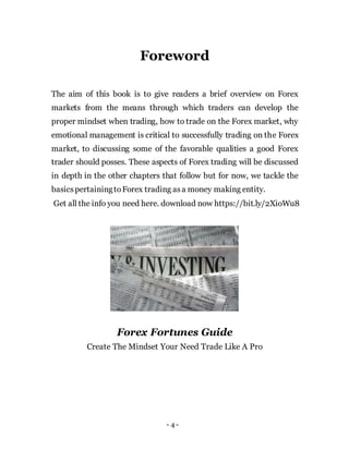 - 4 -
Foreword
The aim of this book is to give readers a brief overview on Forex
markets from the means through which trad...