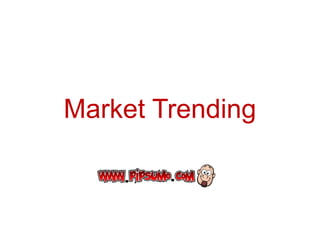 Market Trending
 