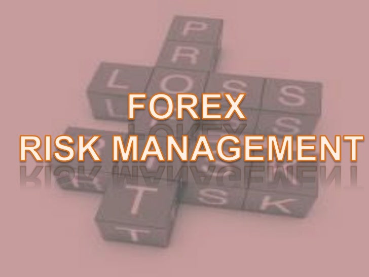 Forex risk management ppt
