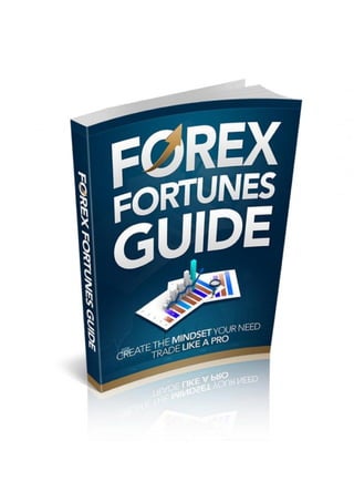 Forex Fortunes Guide. : A Comprehensive Guide to Success in Currency Trading. pdf