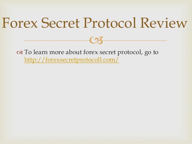 Forex secret protocol review