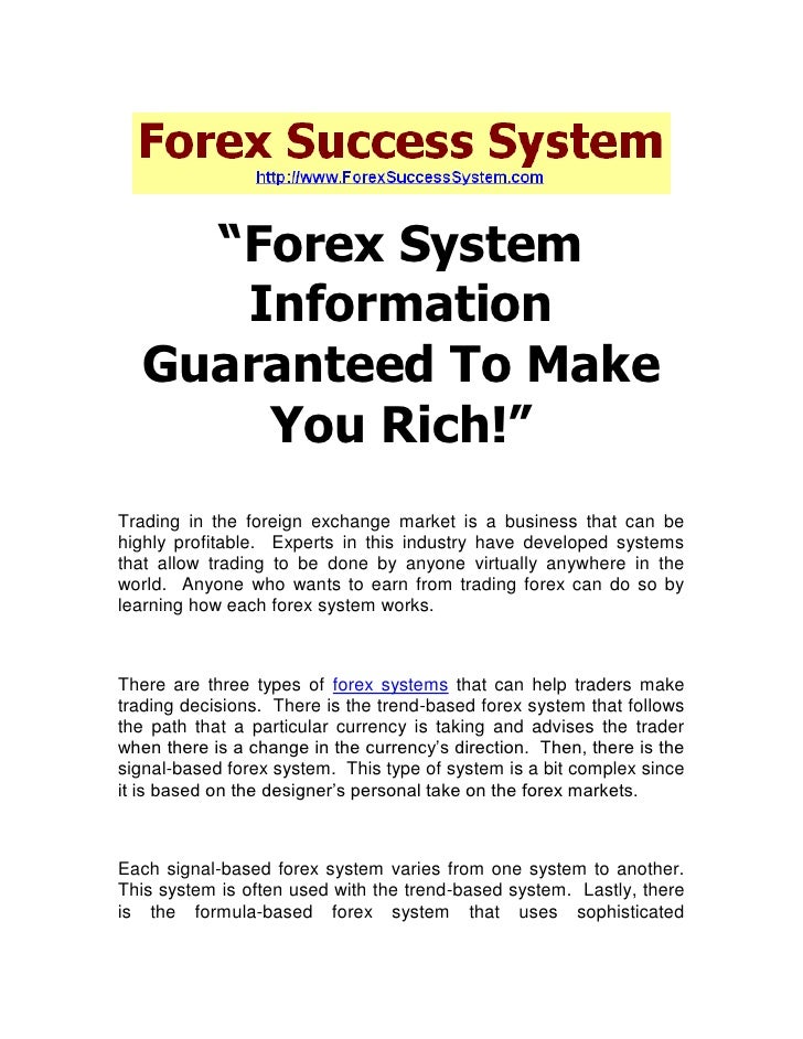 Forex System Information Guarante!   ed To Make You Rich - 