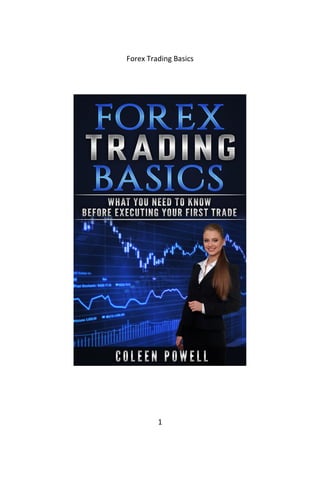 Forex Trading Basics
1
 