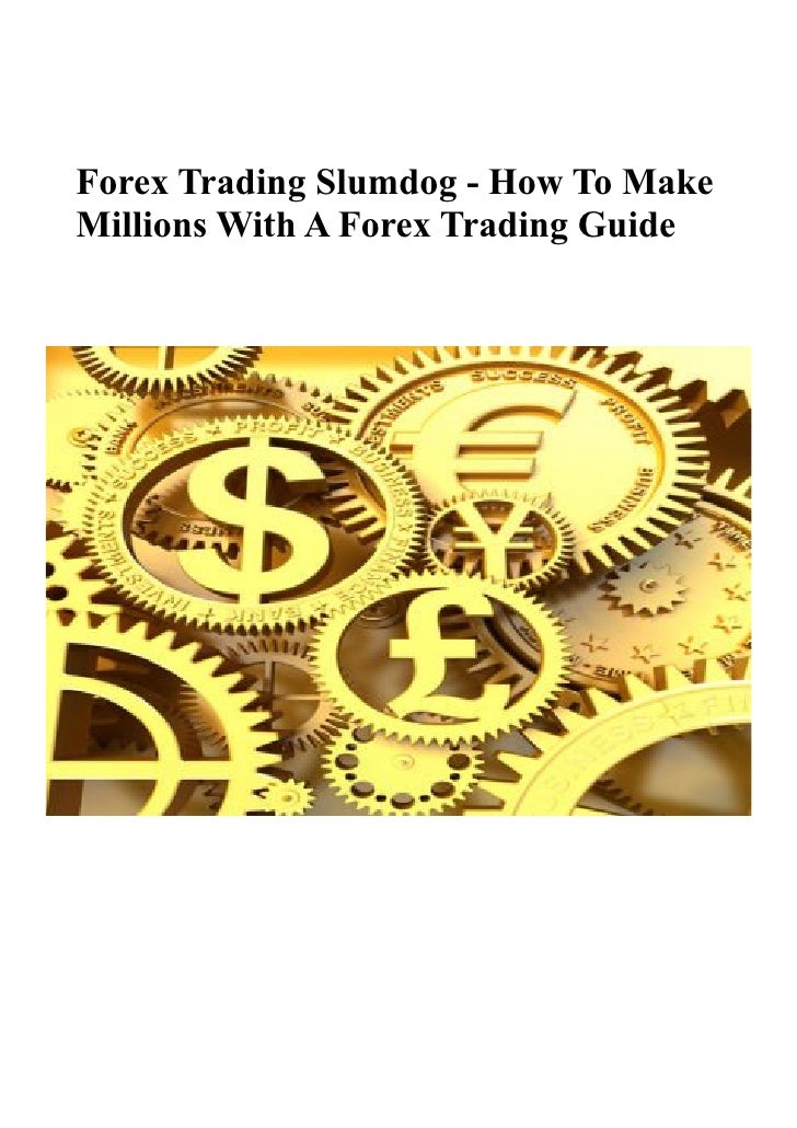 Make millions in forex trading