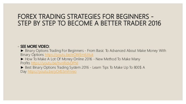 Forex Trading Strategies For Beginners Step By Step To Become A Bet - 