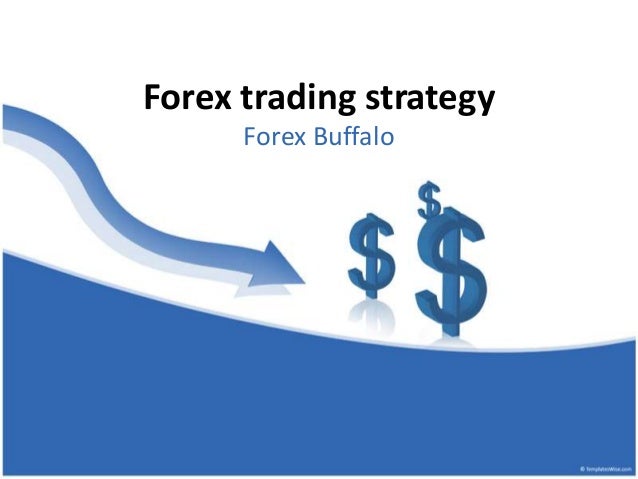 Forex Trading Strategy Forex Buffalo Forum - 