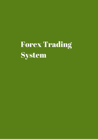Forex Trading 
System 
 