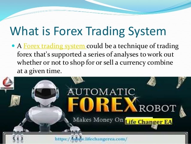 Choose Most Profitable Forex Trading System At Life Changer Ea - 