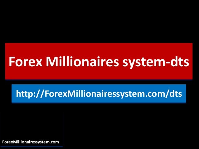 Forex millionaires system