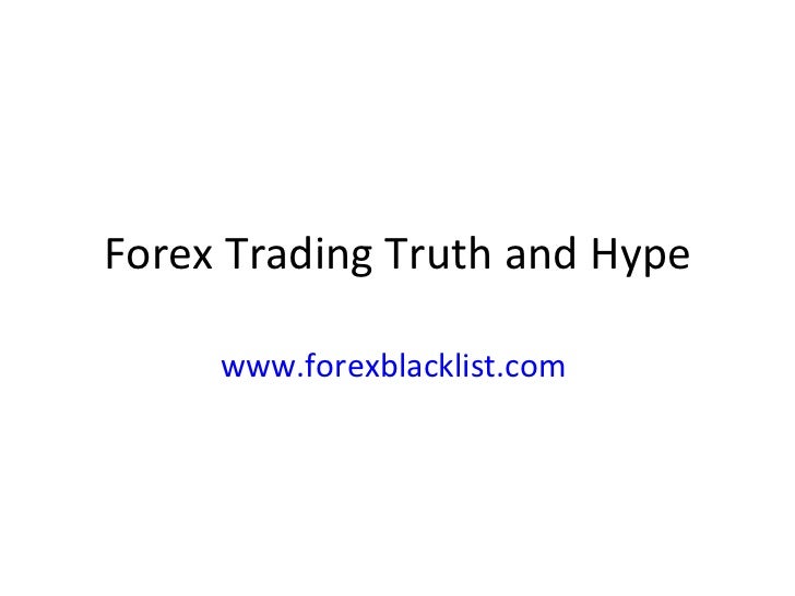 Forex Trading Truth And Hype - 