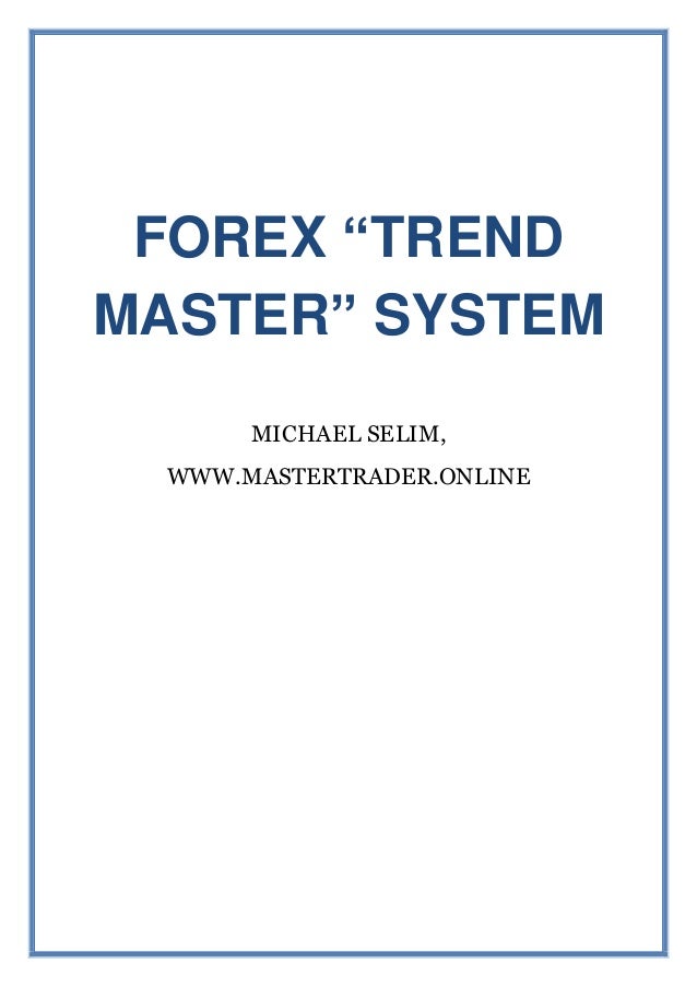 Forex Trend Master System And Trading Strategy - 