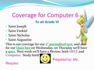 Coverage for Computer 6 To all Grade VI  ,[object Object]