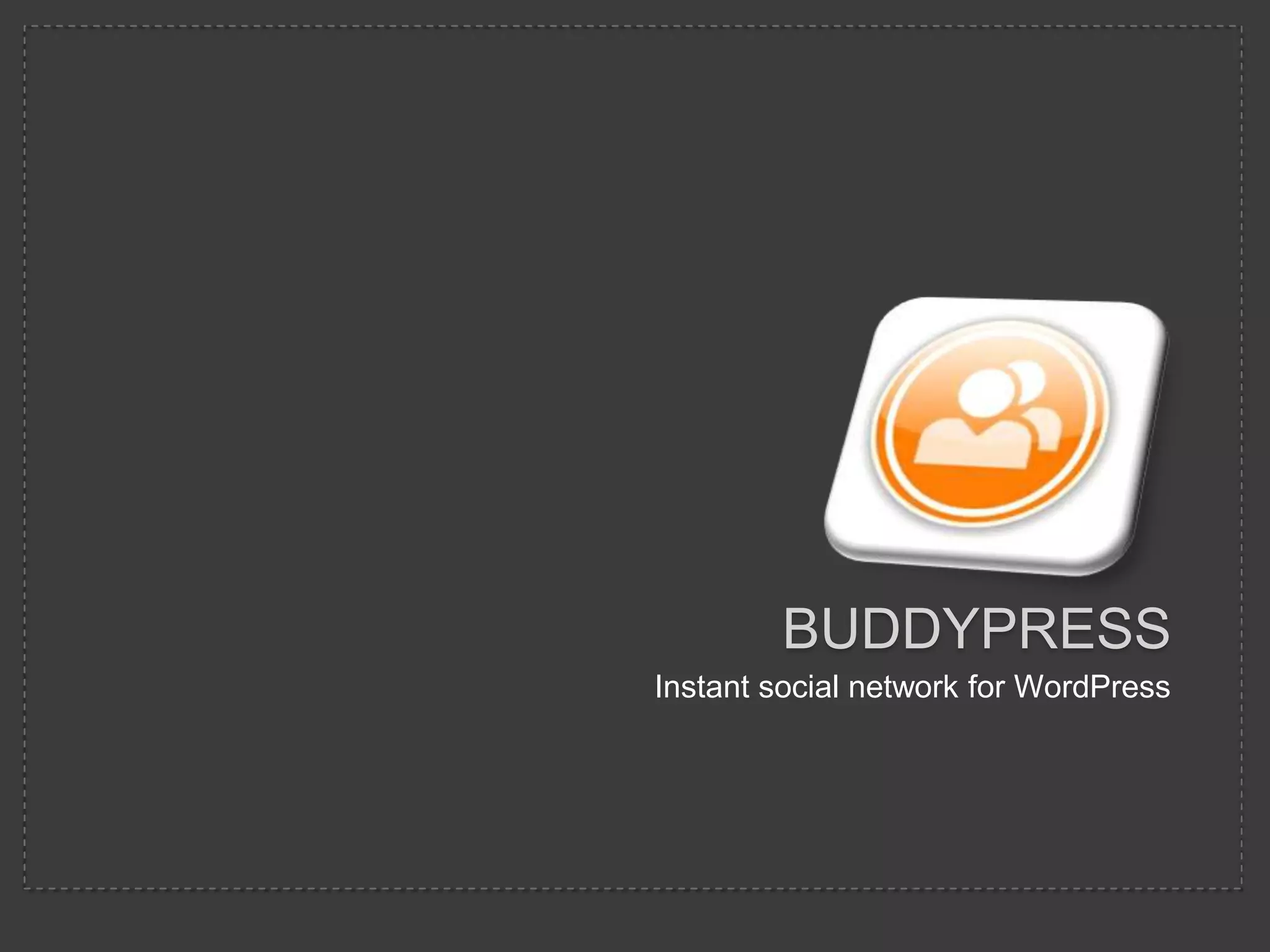 BuddypressInstant social network for WordPress