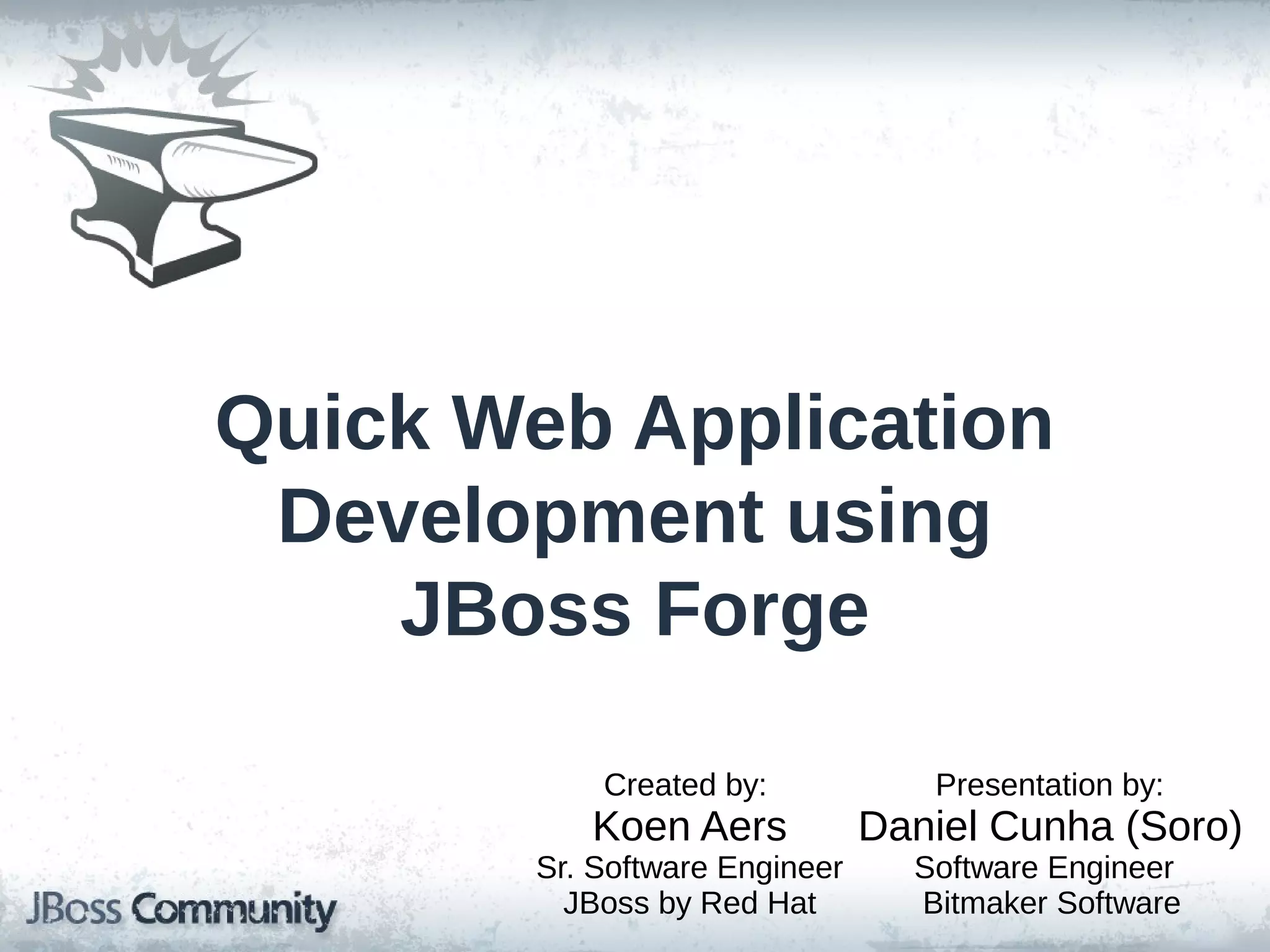 Quick Web Application Development using JBoss Forge | PPT