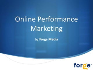 Online Performance Marketing by Forge Media 