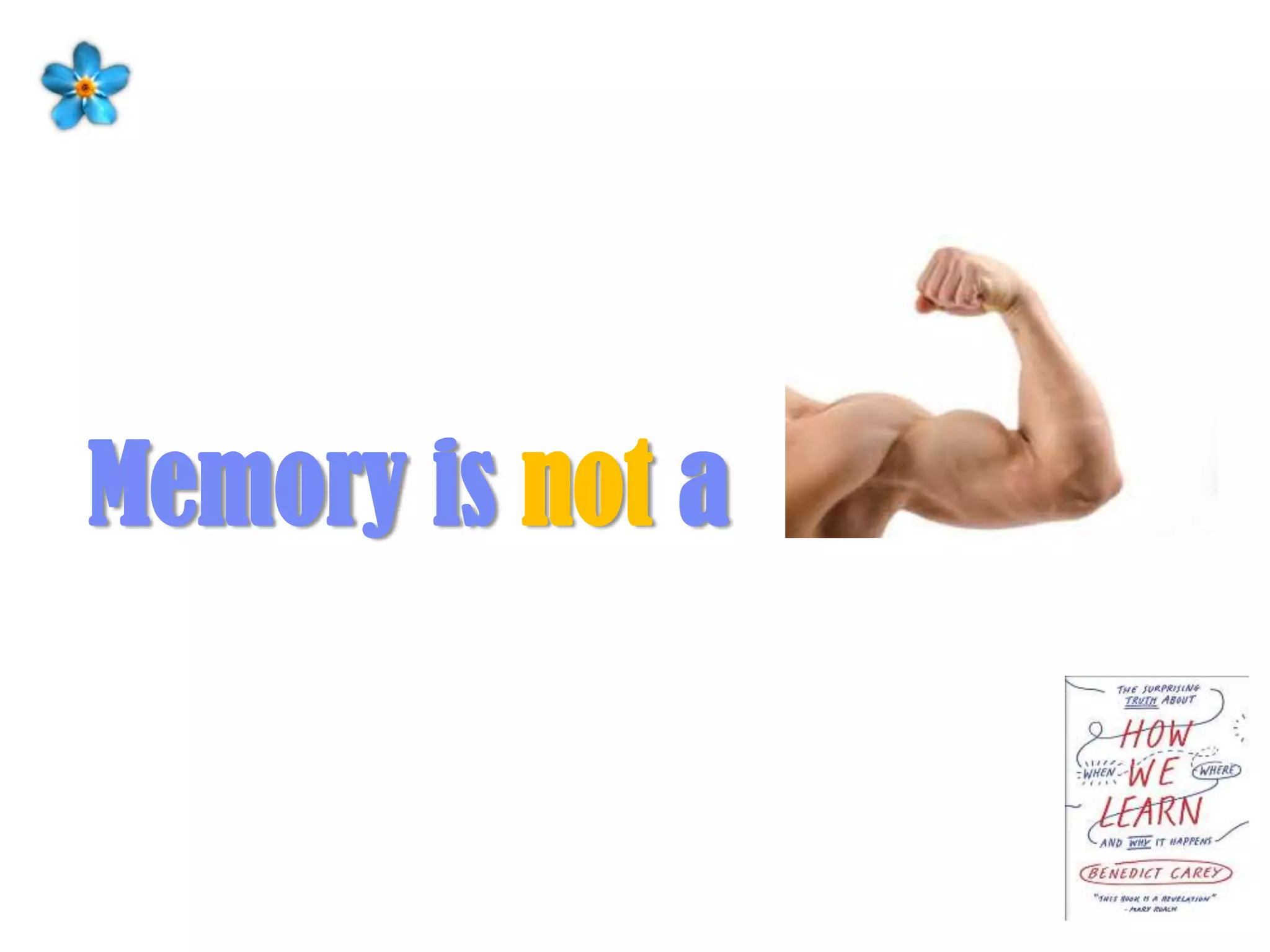 Memory is not a
 