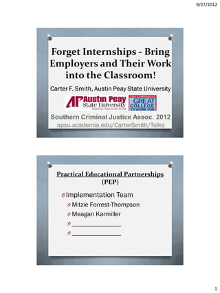 9/27/2012




Practical Educational Partnerships
              (PEP)
 O Implementation Team
   O Mitzie Forrest-Thompson
   O Meagan Karmiller
   O _______________
   O _______________




                                            1
 