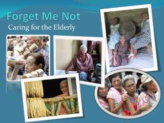 Caring for the Elderly
 