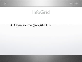 InfoGrid

• Open source (Java, AGPL3)
 