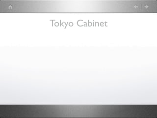 Tokyo Cabinet
 