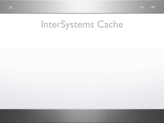 InterSystems Cache
 