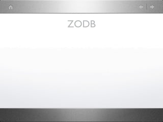 ZODB
 