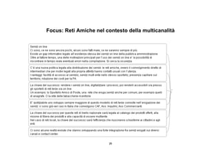 Focus: Reti Amiche nel contesto della multicanalità




                        26
 