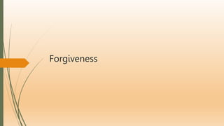 Forgiveness
 