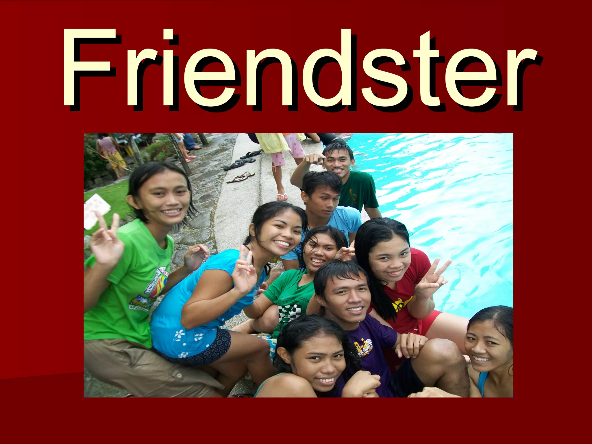 FriendsterFriendster
 