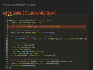 DEAR DEMO GODS,
PLEASE LET THIS WORK
MAGIC LINK DEMO
Demo src: https://github.com/joellord/secure-spa-auth0/
 