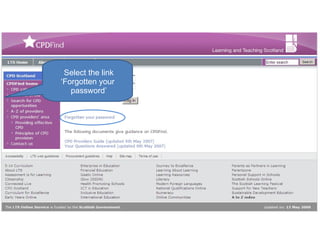 Select the link ‘Forgotten your  password’ 