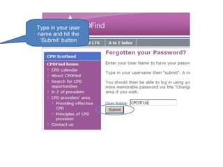 Type in your user name and hit the ‘Submit’ button 