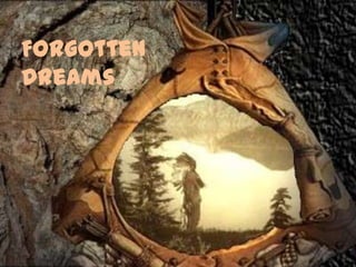 Forgotten Dreams 