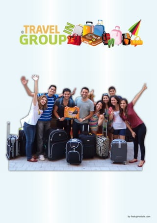 IN
TRAVEL
GROUP




              by feetuphostels.com
 