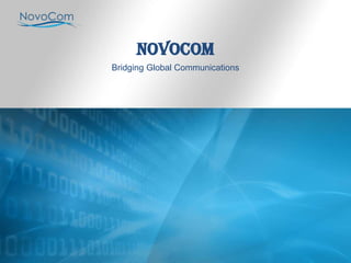 NovoCom
Bridging Global Communications

 