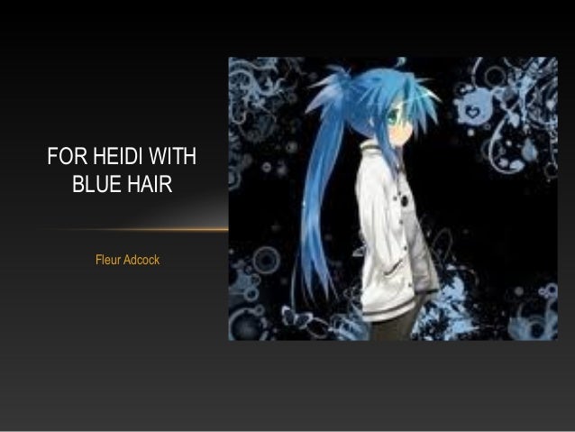 29 Top Pictures For Heidi With Blue Hair Analysis : For heidi with_blue_hair-1