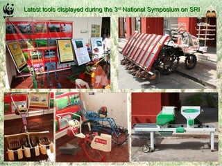 Latest tools displayed during the 3 rd  National Symposium on SRI 