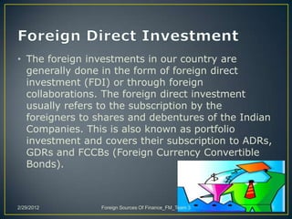 Sources Fdi Foriegn sources of finance | PPTX
