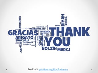 Feedback: pratiknarang@outlook.com
 