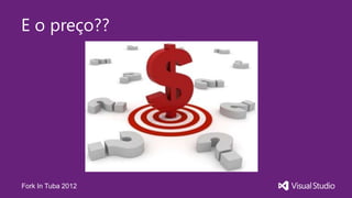 E o preço??




Fork In Tuba 2012
 