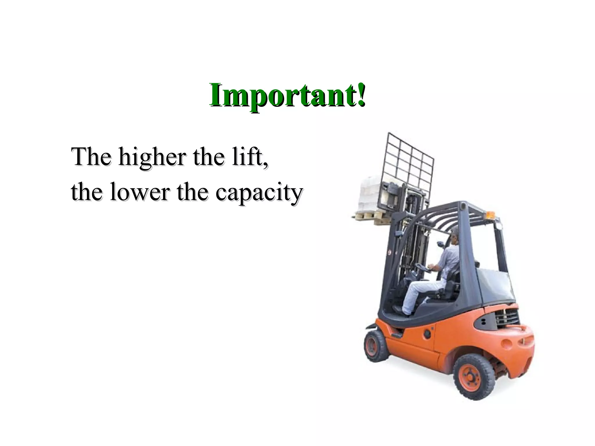 Important!Important!
The higher the lift,The higher the lift,
the lower the capacitythe lower the capacity
 
