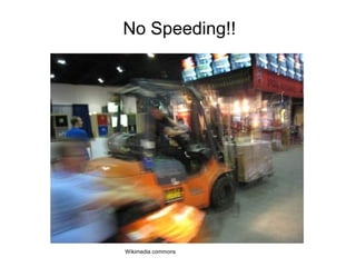 No Speeding!!
Wikimedia commons
 