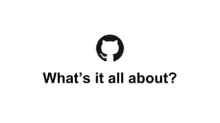 What’s it all about?

 