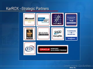 Slide   |   Karrox Technologies Ltd. KarROX –Strategic Partners 