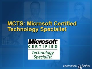 MCTS: Microsoft Certified Technology Specialist 