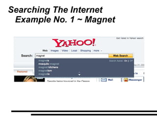 Searching The Internet Example No. 1 ~ Magnet 