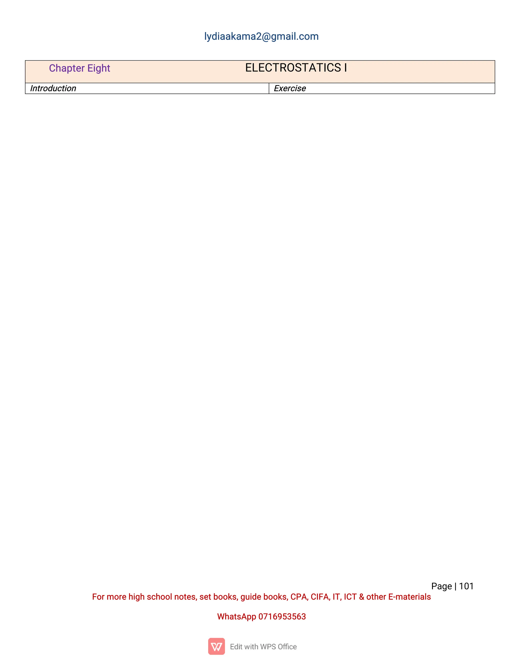 l
y
d
i
a
a
k
a
ma
2
@g
ma
i
l
.
c
o
m
P
a
g
e
|
1
0
1
F
o
r
mo
r
e
h
i
g
hs
c
h
o
o
l
n
o
t
e
s
,
s
e
t
b
o
o
k
s
,
g
u
i
d
e
b
o
o
k
s
,
C
P
A
,
C
I
F
A
,
I
T
,
I
C
T&o
t
h
e
r
E
-
ma
t
e
r
i
a
l
s
Wh
a
t
s
A
p
p0
7
1
6
9
5
3
5
6
3
C
h
a
p
t
e
r
E
i
g
h
t E
L
E
C
T
R
O
S
T
A
T
I
C
SI
I
n
t
r
o
d
u
c
t
i
o
n E
x
e
r
c
i
s
e
 