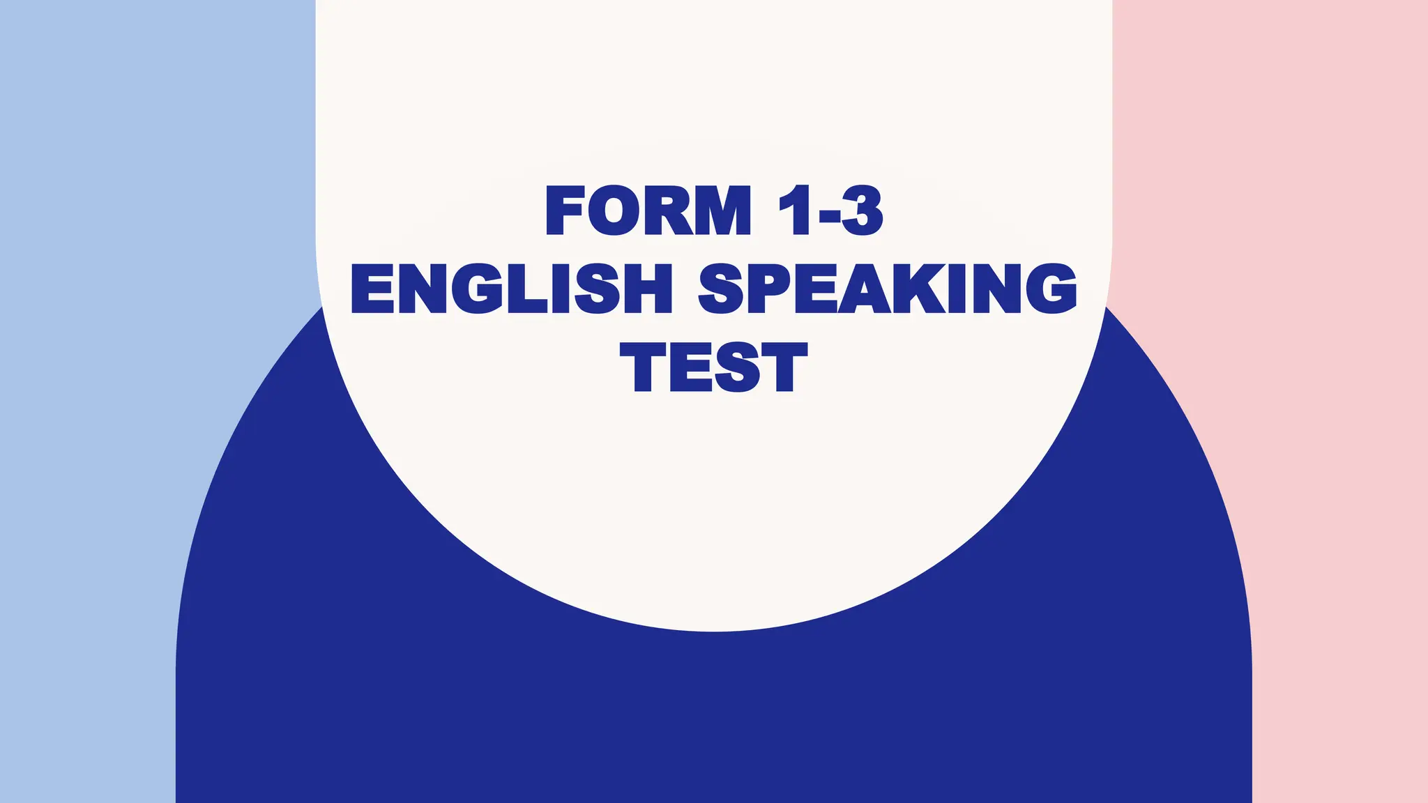 FORM 1-3
ENGLISH SPEAKING
TEST